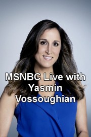 MSNBC Live with Yasmin Vossoughian