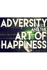 Adversity and the Art of Happiness