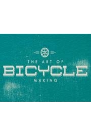 The Art of Bicycle Making