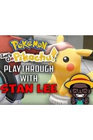 Pokemon Let's Go Pikachu Playthrough With Stan Lee