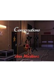 Conversations with Ann Martinez