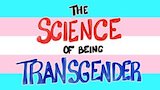 The Science Of Being Transgender