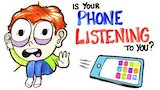 Is Your Phone Listening To You?