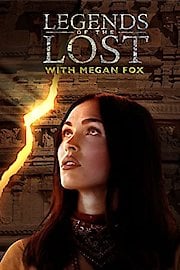 Legends of the Lost With Megan Fox