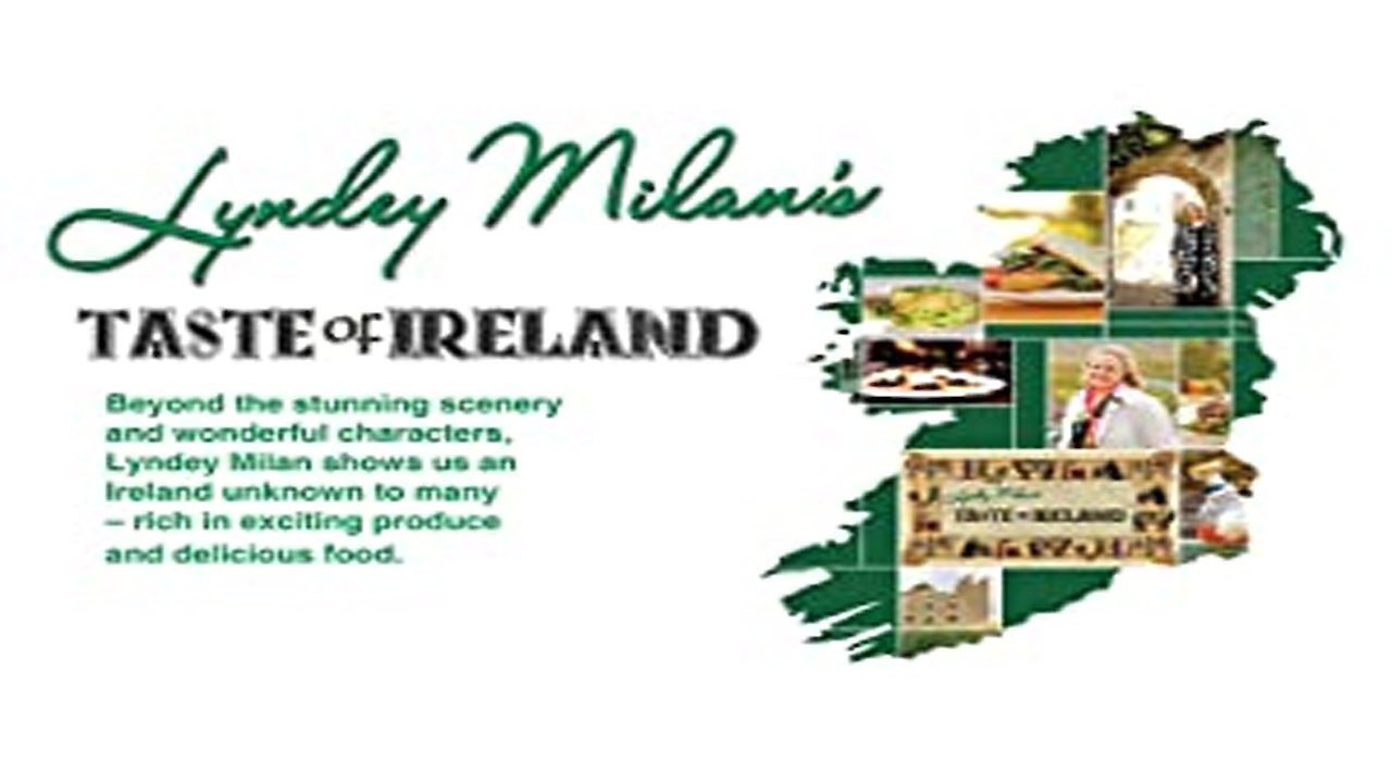 Lyndey Milan's Taste of Ireland