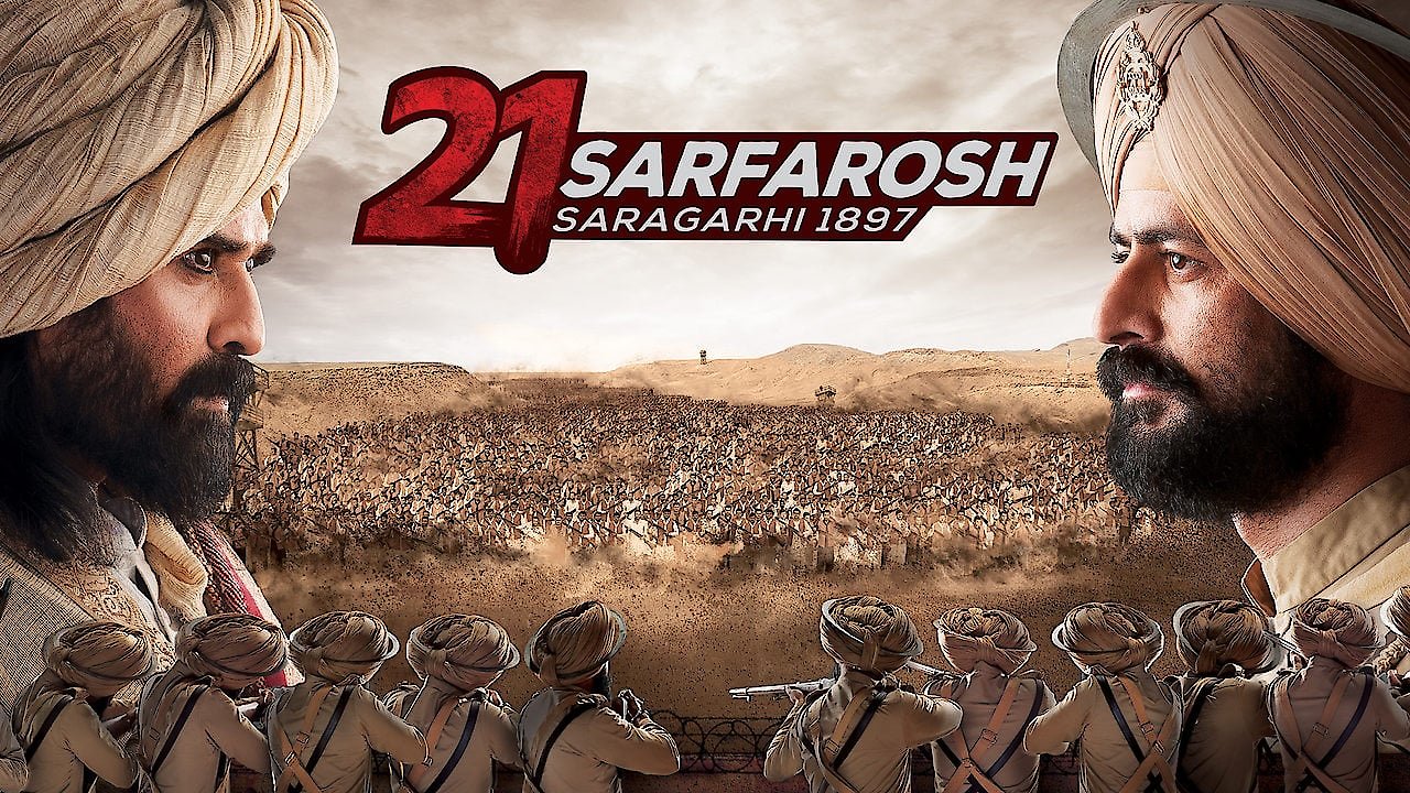 21 Sarfarosh: Saragarhi 1897