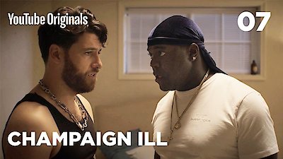 Champaign Ill Season 1 Episode 7