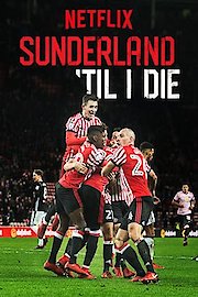 Sunderland Till I Die