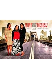 What about your friends?