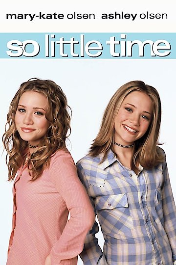 Watch Mary- Kate & Ashley - So Little Time Streaming Online - Yidio