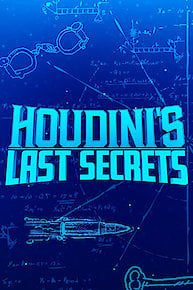 Houdini's Last Secrets