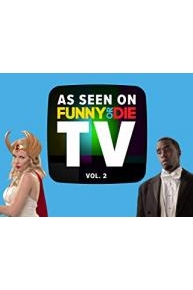 As Seen On Funny Or Die TV