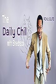 The Daily Chil with Shedrack