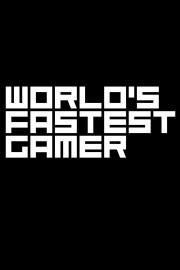 World's Fastest Gamer