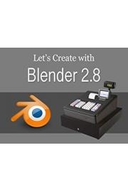 Let's Create with Blender 2.8