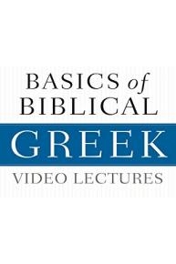 Basics of Biblical Greek Video Lectures