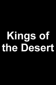 Kings of the Desert
