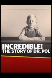 Incredible! The Story of Dr. Pol