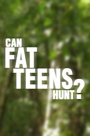 Can Fat Teens Hunt