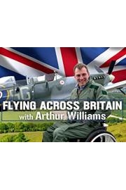 Flying Across Britain with Arthur WiIlliams