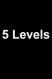 5 Levels