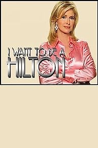 I Want To Be A Hilton