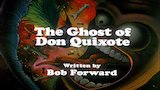 The Ghost Of Don Quixote