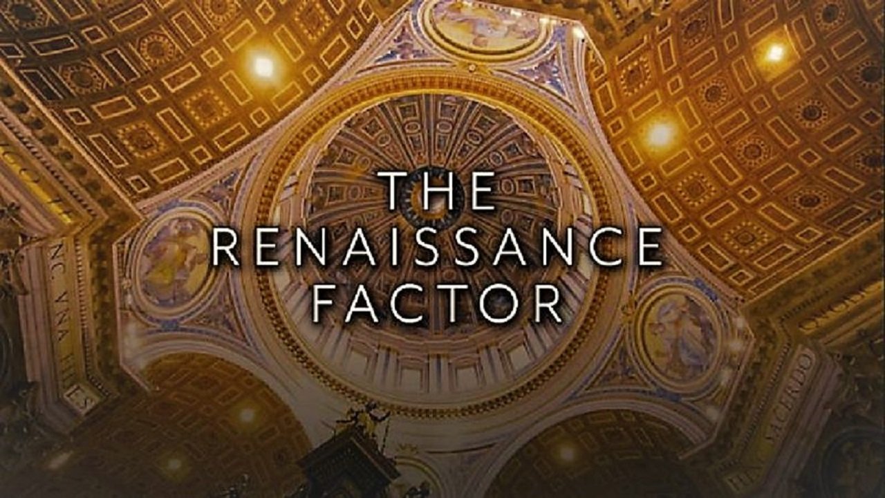The Renaissance Factor