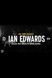 Bill Burr Presents IanTalk: Ideas Not Worth Spreading