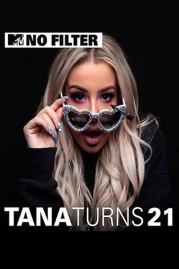 Where Can I Watch Tana Turns 21 Watch No Filter: Tana Turns 21 Streaming Online - Yidio