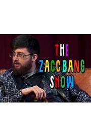 The Zacc Bang Show