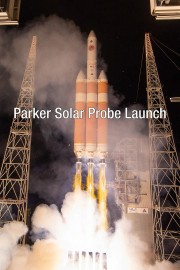 Parker Solar Probe Launch Coverage