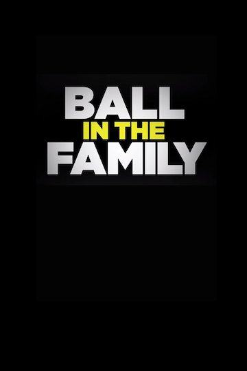 Where Can I Watch Ball In The Family For Free Watch Ball in the Family Streaming Online - Yidio