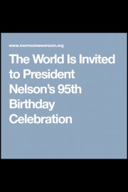 President Nelson's 95th Birthday Celebration