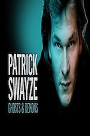 Patrick Swayze: Ghosts and Demons