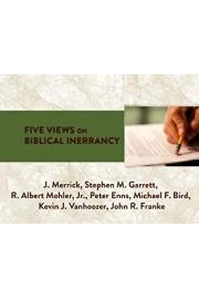 Five Views on Biblical Inerrancy