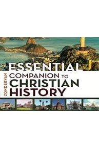 Zondervan Essential Companion to Christian History