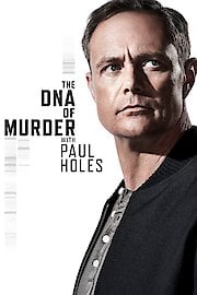 The DNA of Murder With Paul Holes