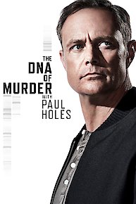 The DNA of Murder With Paul Holes