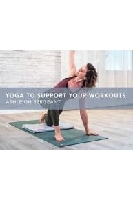 Yoga to Support Your Workouts