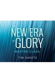 The New Era of Glory Master Class with Tim Sheets