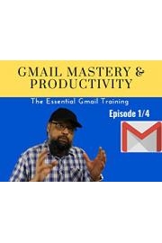 Gmail Mastery & Productivity: Essential Gmail Training