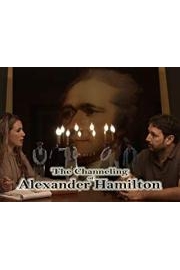 The Channeling of Alexander Hamilton