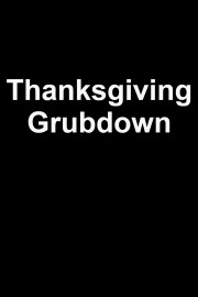 Thanksgiving Grubdown