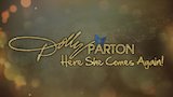 Dolly Parton: Here She Comes Again!