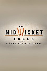 Mid Wicket Tales With Naseeruddin Shah