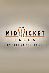 Mid Wicket Tales With Naseeruddin Shah
