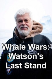 Whale Wars: Watson's Last Stand