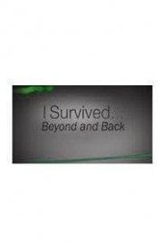 I Survived...Beyond and Back