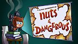 Nuts & Dangerous